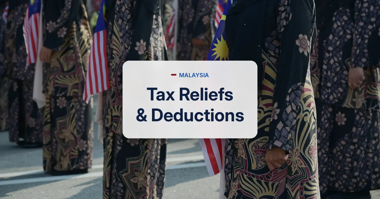 Tax reliefs and deductions in Malaysia - batik and Jalur Gemilang