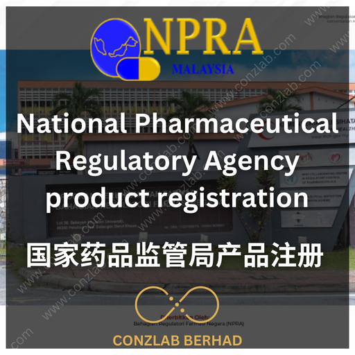 National Pharmaceutical Regulatory Agency (NPRA) product registration