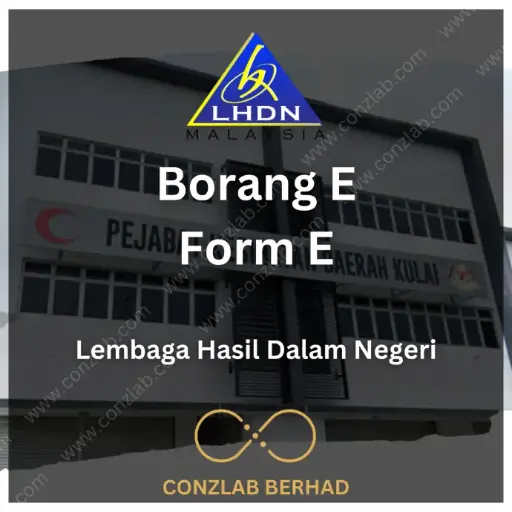 [LHDN] 雇主的E表格（Borang E）